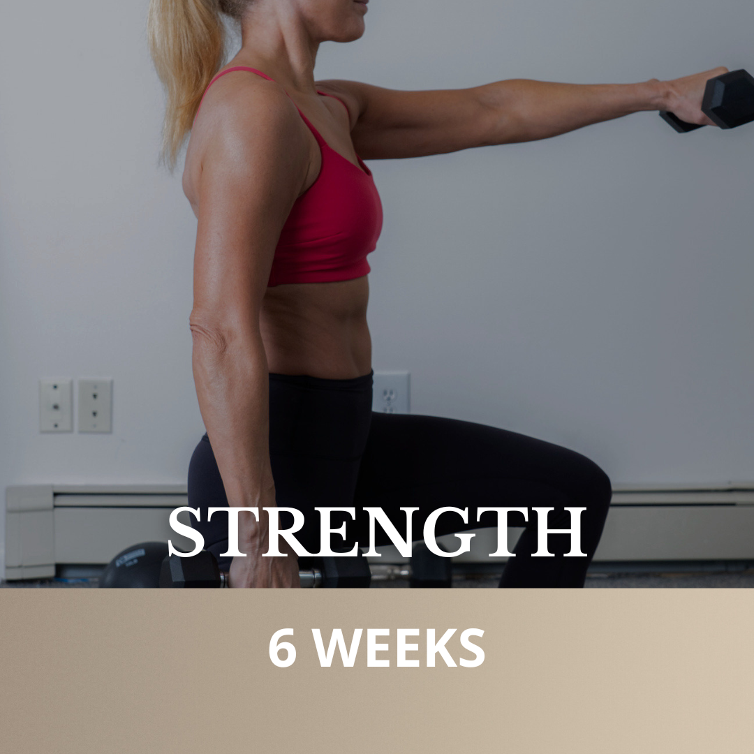 Strength — 6 Weeks